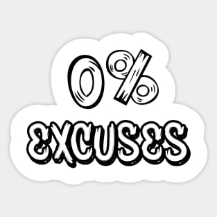 0% Excuses Sticker